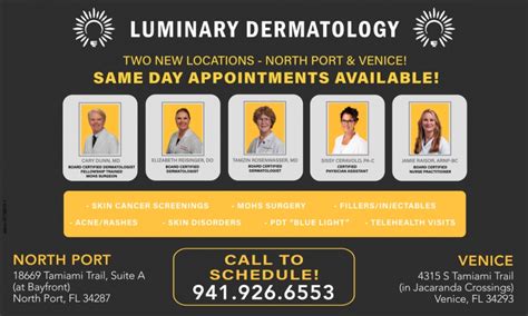 Luminary dermatology - Dr. Cary Dunn, MD also offers online video visits for patients. Luminary Medical Group. 2101 61st St W, Bradenton, FL 34209. Get directions. Luminary Medical Group. 540 Bay Isles Rd, Longboat Key, FL 34228. Get directions. Luminary Medical Group. 5741 Bee Ridge Rd, Sarasota, FL 34233. 